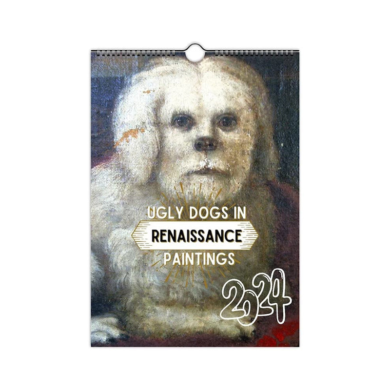 2024 Renaissance Painting Ugly Dogs Monthly Calendar